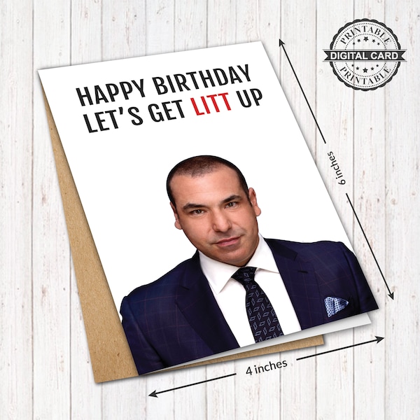 The Suits Birthday Card, Louis Litt Card Print, Let's Get Litt Up Card, PDF 4x6, INSTANT DOWNLOAD