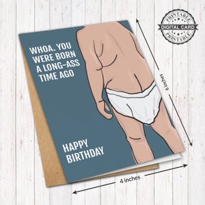 Hilarante tarjeta de cumpleaños imprimible, Naciste hace mucho tiempo Tarjeta de cumpleaños Imprimir PDF 4x6, DESCARGA INSTANTÁNEA