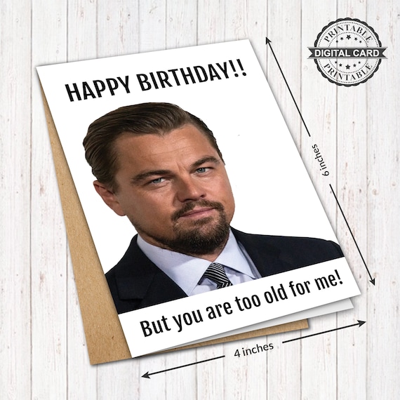 Leonardo Dicaprio Birthday Card Funny You’re Too Old for - Etsy