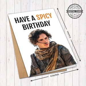 Movie Dune Geburtstagskarte, Have A Spicy Birthday, Timothée Chalamet Geburtstagskarte Druck, PDF 100x150, INSTANT DOWNLOAD