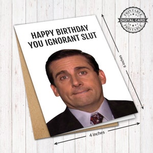 The Office Birthday Card, Michael Scott Card Print, Happy Birthday You Ignorant Slt Card, PDF 4x6, INSTANT DOWNLOAD