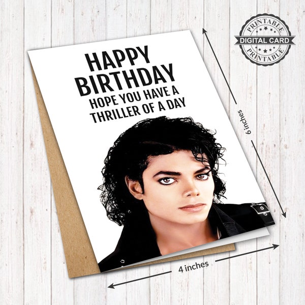 Michael Jackson Printable Birthday Card, Hope You Have A Thriller Of A Day Card Print, PDF 4x6, INSTANT DOWNLOAD