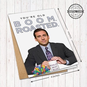 The Office Birthday Card, Michael Scott Card Print, You're Old, Boom, Roasted Card, PDF 4x6, INSTANT DOWNLOAD