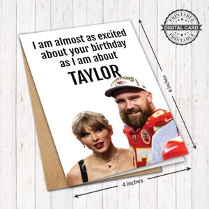 Carte d'anniversaire imprimable Taylor Swift, je suis presque aussi excité à l'idée de votre anniversaire que je le suis à propos de Taylor impression de carte, PDF 4 x 6, TÉLÉCHARGEMENT IMMÉDIAT