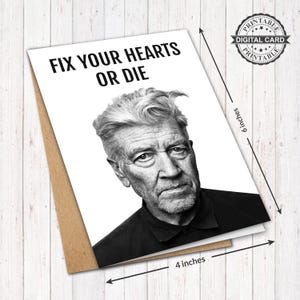 Biglietto d'amore stampabile di David Lynch, stampa del biglietto "Fix Your Hearts Or Die", PDF 4x6, DOWNLOAD IMMEDIATO
