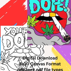 420 inspiriert Erwachsene Farbe und Sip PreDrawn Canvas Schablone Digital Download / Printable/Coloring Seite youre Dope
