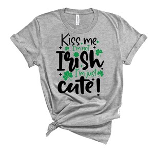 St Patricks Day I&#39;m Just Cute T-Shirt