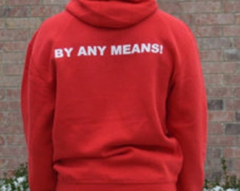 Super Soft By Any Means 1hunnid Light Weight Hoodie FLASH SALE!!!!!!!