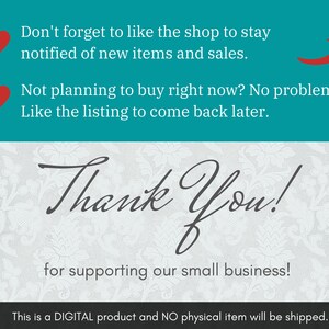 Puede incluir: Un fondo turquesa con texto blanco que dice "No olvides darle me gusta a la tienda para mantenerte informado de los nuevos art&iacute;culos y las ventas." y "&iquest;No planeas comprar ahora? &iexcl;No hay problema! Dale me gusta a la lista para volver m&aacute;s tarde." Un icono de coraz&oacute;n rojo est&aacute; a la izquierda de cada l&iacute;nea de texto. Una flecha roja apuntando hacia arriba est&aacute; a la derecha de la l&iacute;nea de texto superior. Un fondo blanco con un patr&oacute;n floral gris tiene el texto "&iexcl;Gracias!" en escritura cursiva negra. Debajo del texto est&aacute; el texto "&iexcl;por apoyar nuestro peque&ntilde;o negocio!" en negro. La parte inferior de la imagen tiene el texto "Este es un producto DIGITAL y NO se enviar&aacute; ning&uacute;n art&iacute;culo f&iacute;sico." en negro.