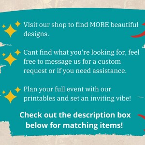 May include: Teal background with white text and yellow stars. The text reads: "Visit our shop to find MORE beautiful designs. Can't find what you're looking for, feel free to message us for a custom request or if you need assistance. Plan your full event with our printables and set an inviting vibe! Check out the description box below for matching items!"