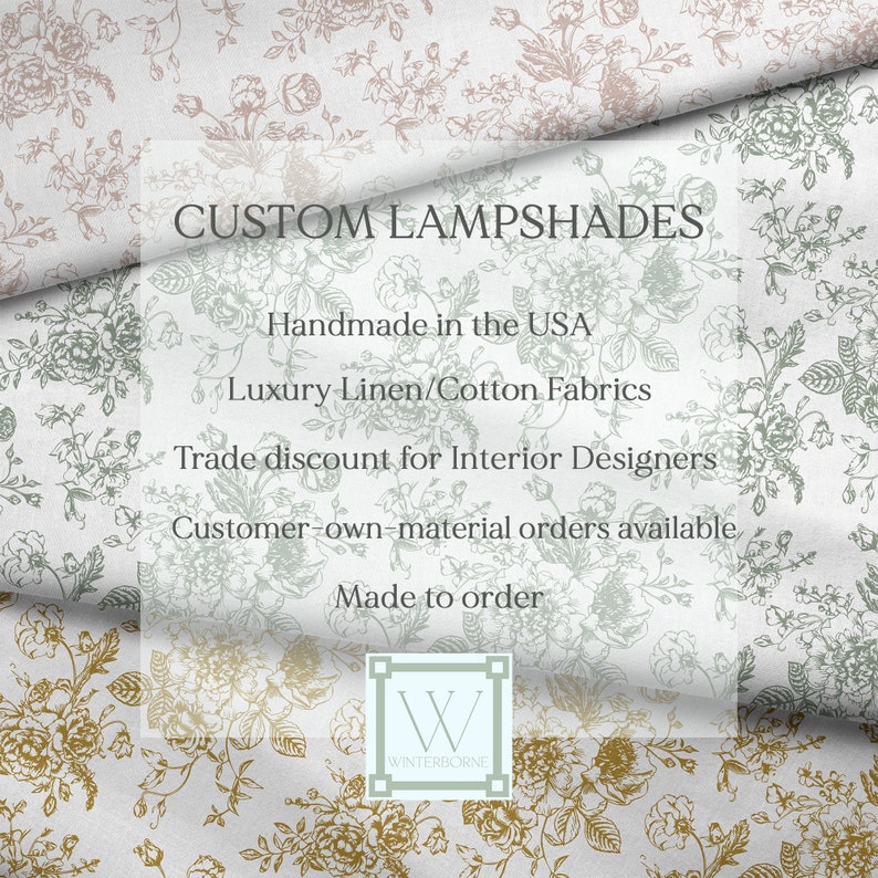 May include: Custom lampshades made in the USA with luxury linen and cotton fabrics. Trade discount for interior designers. Customer-own-material orders available. Made to order. Winterborne.