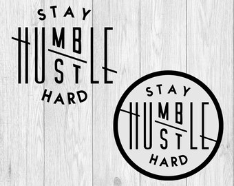 Restez humble Hustle Hard Vinyl Decal Sticker