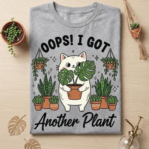 ¡Uy, tengo otra planta! Gato PNG - Citas divertidas para amantes de las plantas, humor sarcástico sobre jardinería