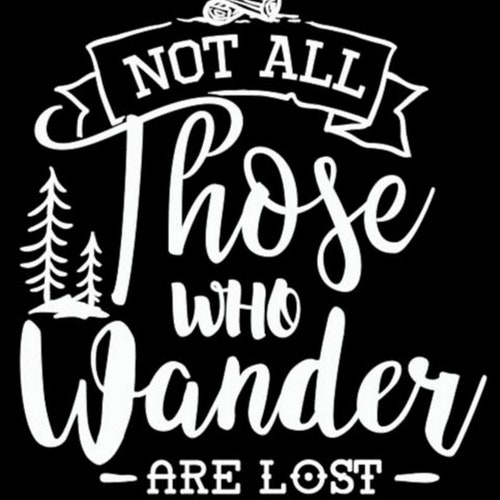 Not All Those Who Wander Are Lost Svg Adventure Svg Mountain - Etsy Canada