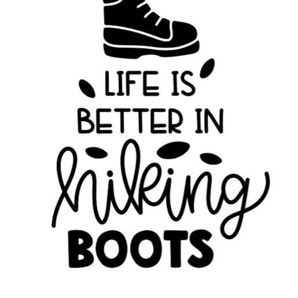 Vinyl Decal - 'Life is Better in Hiking Boots'