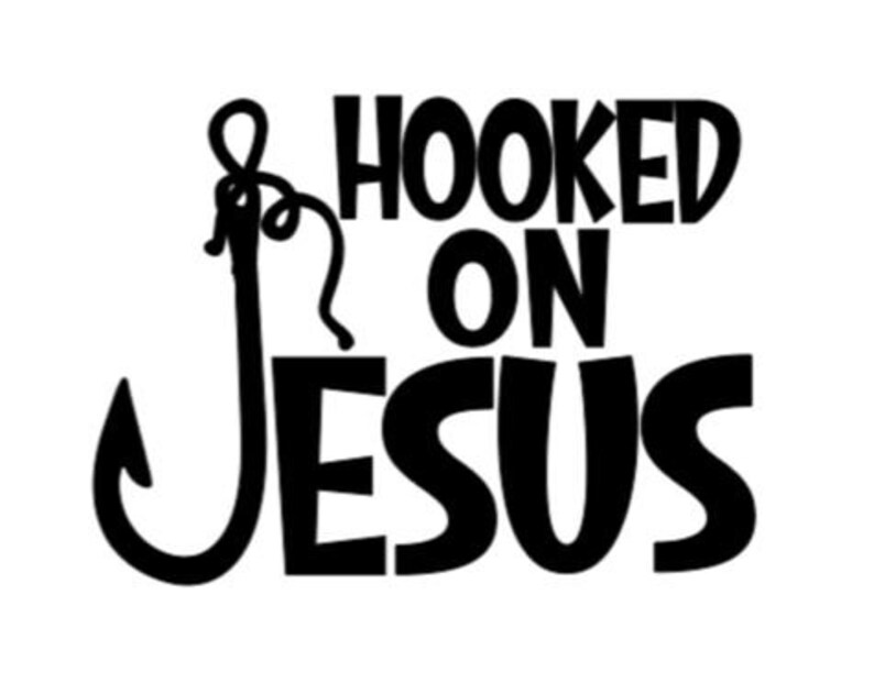 Vinyl Decal 'hooked on Jesus' - Etsy