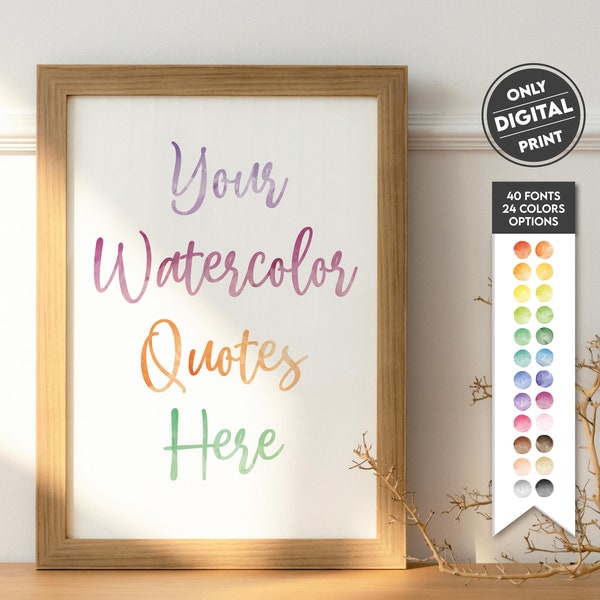 Watercolor Digital Custom Quote Poster, Custom Quote Wall Art, Custom Text Poster,  Custom Quote Sign, Song Lyrics Poster, Watercolor  Quote