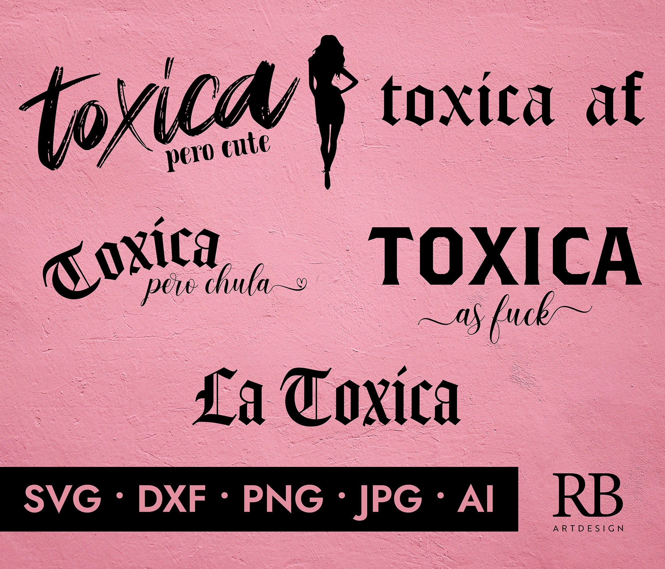 Toxica Svg Bundle Svg/dxf/png/jpeg/ai La Toxica Svg Toxica Etsy