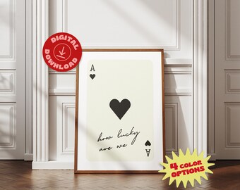 Trendy Ace of Heart Wall Art, How Lucky Are We Print, Retro Trendy Poster