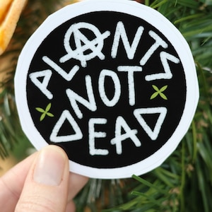 Plants Not Dead b&w Sticker