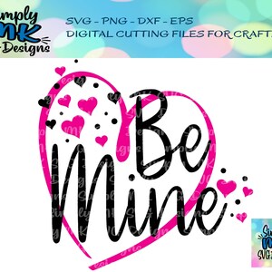 Be Mine Hearts SVG - Valentine&#39;s Day Digital Cutting File - Hearts PNG - Valentine&#39;s Tshirt - Love Hearts Be Mine - svg - png - eps- dxf