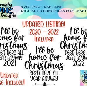 Estarei em casa no Natal Estive aqui o ano todo de qualquer maneira SVG - Pandemic PNG - Quarentena - Ornamento - Arquivo de corte digital ATUALIZADO 2020-2022