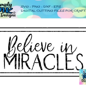 Believe in Miracles svg - eps - dxf - png - Believe in Miracles Sign svg - Farmhouse sign svg - Miracles Cutting File - Holiday Cutting File