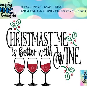 クリスマスはワインとともに過ごすのが最高です SVG - クリスマス - ワイングラス - ホリデーデコレーション カットファイル - ビニール - 昇華クリカット - png - eps - dxf