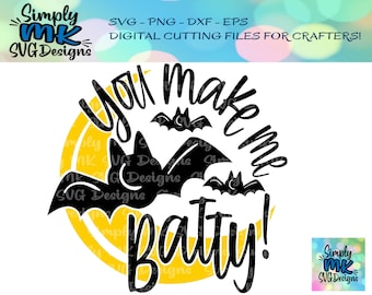 You Make Me Batty! SVG - Multilayer Svg - Png - Eps - Dxf - Digital Cutting file - Fall Shirt - Halloween - Bat - Moon - Fall - Autumn Kids
