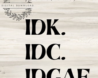 I Don't Know, Care, Give AF SVG