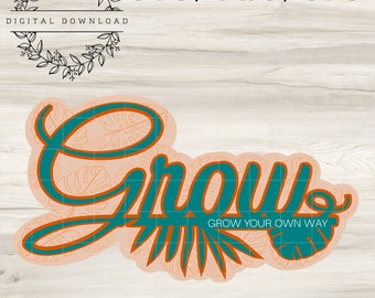 Grow Your Own Way Digital File