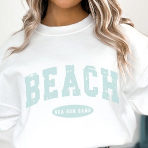 Beach Sweatshirt Pullover Beachy Summer Sweatshirt Ocean Sweater Vacation Beachy Vibes Beach Shirt Trendy Beach Sweater Beach Lover