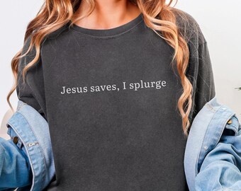 Jesús salva, yo me doy un capricho. Camiseta cristiana divertida. Camiseta de otoño con temática cristiana. Camisetas de fe divertidas. Ropa religiosa. Colores cómodos. Camisetas cristianas.