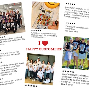 May include: A collage of customer reviews featuring photographs of groups wearing white and black t-shirts printed with various playing card designs including the King of Spades. The text reads I LOVE HAPPY CUSTOMERS and includes five-star ratings.