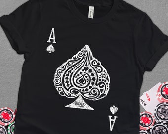 Ace of Spades T-Shirt: Texas Hold'em Poker Card Player Gift