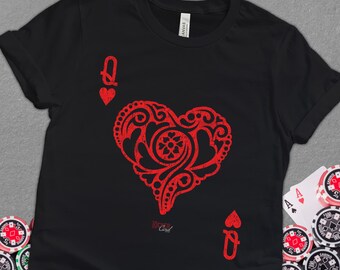 Queen of Hearts T-Shirt: Poker Card Player Gift