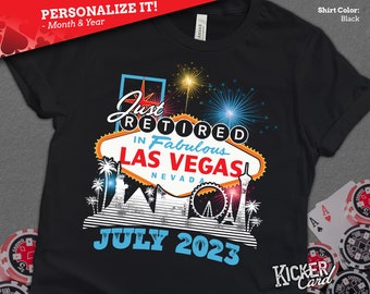 Personalized Just Retired in Fabulous Las Vegas Nevada Retirement Shirt - Unique Gift for Vegas Retirees - Vegas Trip Retirement Shirt