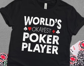 World's Okayest Poker Player, Texas Hold'em Tournament Loser Shirt, Poker Night Gift for Card Players, Ace Card Unisex T-Shirt