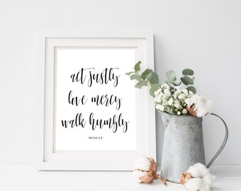 Micah 6:8 Wall Art Printable Quote, Bible Verse Wall Art, Minimalist Scripture Wall Art, Act Justly Love Mercy Walk Humbly Print