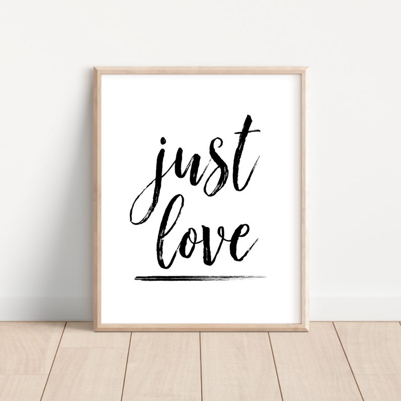 Just Love Printable, Just Love Wall Art, Inspirational Wall Art