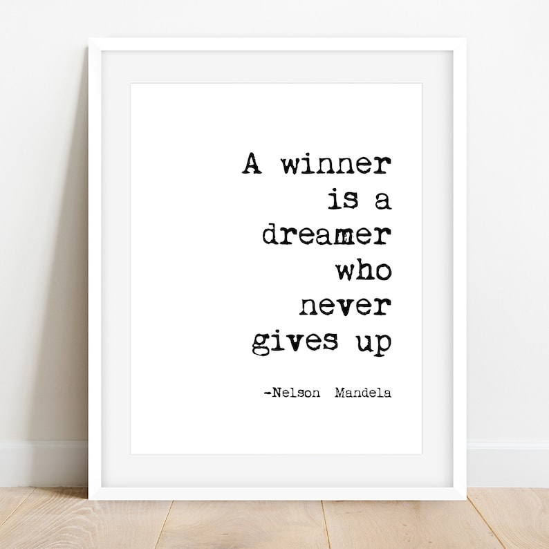 A Winner Is A Dreamer Who Never Gives Up übersetzung Nelson Mandela A Winner is A Dreamer Who Never Gives Up, Nelson Mandela