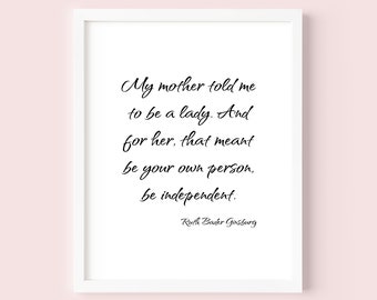 Ruth Bader Ginsburg Quote, Be A Lady, Inspirational Female Quote, Feminist Quote, Feminist Wall Art, Motivational Female Wall Art, RBG Quote