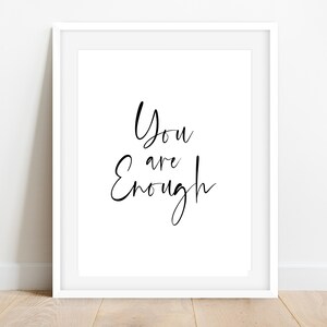 You Are Enough Printable Wall Art, Inspirational Quote, Positive Quote, Motivational Quote, Inspirational Wall Art