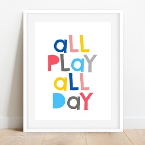 All Play All Day, Playroom Wall Art, Playroom Decor, Kids Wall Art, Nursery Wall Decor, Playroom Printable, Kids Room Decor, Nursery Print
