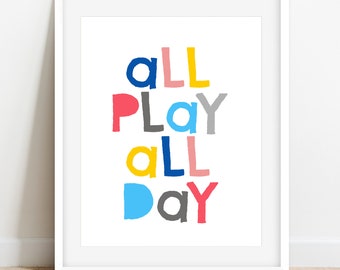 All Play All Day, Playroom Wall Art, Playroom Decor, Kids Wall Art, Nursery Wall Decor, Playroom Printable, Kids Room Decor, Nursery Print