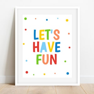 Let's Have Fun, Kids Printable Wall Art, Nursery Wall Decor, Playroom Wall Art, Kids Bedroom Decor, Kids Bright Wall Art, Baby Decor