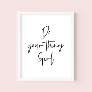 Do Your Thing Girl, Girl Power Wall Art, Teen Wall Art, Dorm Wall Art, Girl Room Decor