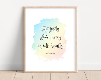 Act Justly, Love Mercy, Walk Humbly, Micah 6:8, Printable Scripture Wall Art, Bible Verse Decor, Bible Quote, Digital Print