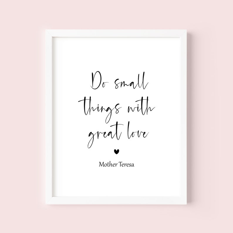 Mother Teresa Printable Quote, Mother Teresa Do Small Things With Great ...