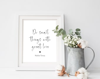 Mother Teresa Printable Quote, Mother Teresa Do Small Things With Great Love, Inspirational Quote, Mother Teresa Wall Art